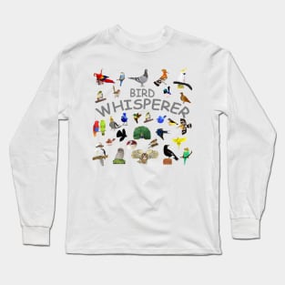 Bird Whisperer Long Sleeve T-Shirt